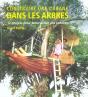 Construire Une Cabane Dans Les Arbres ; 12 Projets Pour Emerveiller Vos Enfants - Preview
