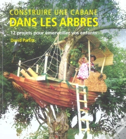 Capa do artigo Construire Une Cabane Dans Les Arbres ; 12 Projets Pour Emerveiller Vos Enfants
