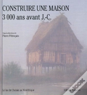 Construire Une Maison 3000 Ans Avant J.C