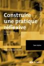 Construire Une Pratique Réflexive ; Comprendre Et Agir - Preview