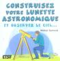 Construisez Votre Lunette Astronomique Et Observez Le Ciel... - Preview