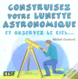 Capa do artigo Construisez Votre Lunette Astronomique Et Observez Le Ciel...
