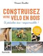 Construisez Votre Vélo En Bois : Et Pédalez Éco-Responsable ! - Preview