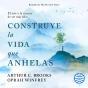 Construye La Vida Que Anhelas - Preview
