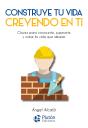 Construye Tu Vida Creyendo En Ti Mismo - Preview