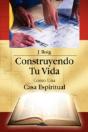 Construyendo Tu Vida Como Una Casa Espir - Preview