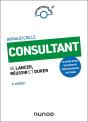 Consultant - 4e Ed. - Se Lancer, Reussir Et Durer - Preview
