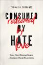 Consumed By Hate, Redeemed By Love - Preview