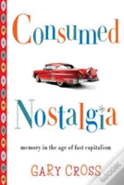Capa do artigo Consumed Nostalgia