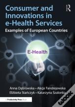 Consumer And Innovations In E-Health Services