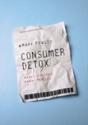 Consumer Detox - Preview