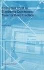 Consumer Trust In Electronic Commerce: Time For Best Practice - Preview
