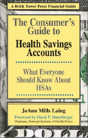 Consumer'S Guide To Health Savings Accounts - Preview