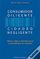 Consumidor Diligente, Cidadão Negligente