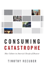 Consuming Catastrophe - Preview