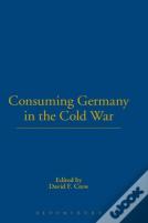 Consuming Germany In The Cold War