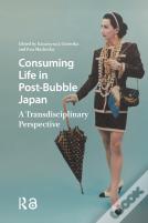 Consuming Life In Post-Bubble Japan