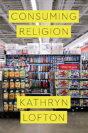 Consuming Religion - Preview