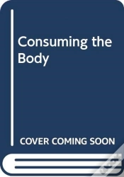 Capa do artigo Consuming The Body