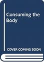 Consuming The Body - Preview