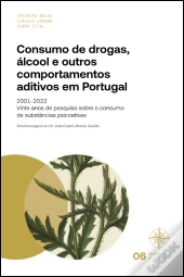 Consumo de Drogas, Álcool e Outros Comportamentos Aditivos em Portugal