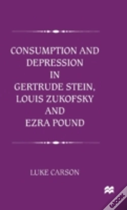 Capa do artigo Consumption And Depression In Gertrude Stein, Louis Zukofsky And Ezra Pound