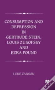 Capa do artigo Consumption And Depression In Gertrude Stein, Louis Zukofsky And Ezra Pound