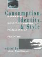 Consumption, Identity And Style - Preview