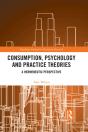 Consumption, Psychology And Practice Theories - Preview