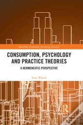 Consumption, Psychology And Practice Theories