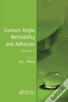 Contact Angle, Wettability And Adhesion, Volume 5