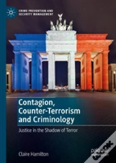 Contagion, Counter-Terrorism And Criminology