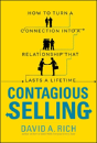 Contagious Selling: How To Turn A Connection Into A Relationship That Lasts A Lifetime - Preview