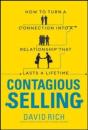 Contagious Selling: How To Turn A Connection Into A Relationship That Lasts A Lifetime - Preview