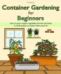 Container Gardening For Beginners - Preview