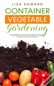 Capa do artigo Container Vegetable Gardening: How To Ha