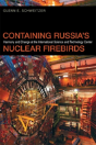 Containing Russia'S Nuclear Firebirds - Preview