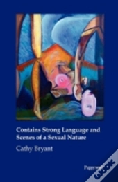 Contains Strong Language And Scenes Of A Sexual Nature