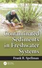 Contaminated Sediments In Freshwater Systems - Preview