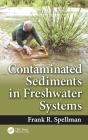 Contaminated Sediments In Freshwater Systems - Preview