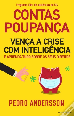 Capa do artigo Contas-Poupança - Vença a Crise com Inteligência e Aprenda Tudo sobre os seus Direitos
