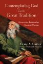 Contemplating God With The Great Tradition - Preview