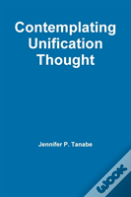 Contemplating Unification Thought