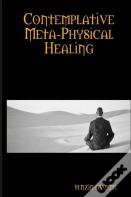 Contemplative Meta-Physical Healing