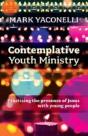 Contemplative Youth Ministry - Preview