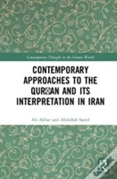 Contemporary Approaches To The Qur?An And Its Interpretation In Iran
