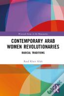 Contemporary Arab Women Revolutionaries
