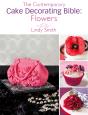 Contemporary Cake Decorating Bible: Flowers - Preview