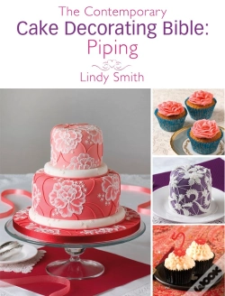 Capa do artigo Contemporary Cake Decorating Bible: Piping