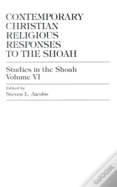 Contemporary Christian Religious Responses To The Shoah